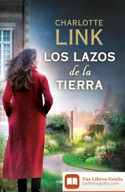 Descargar Los Lazos De La Tierra (La Estación De Las Tormentas 3) de Charlotte Link