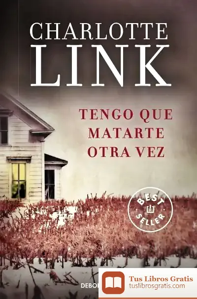 Descargar Tengo Que Matarte Otra Vez de Charlotte Link