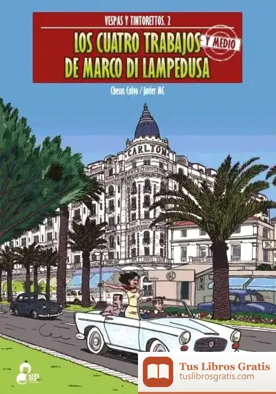 Descargar Los Cuatro Trabajos Y Medio De Marco Di Lampedusa
