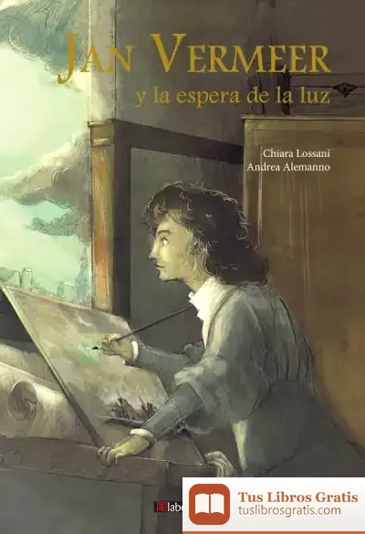 Descargar Jan Vermeer Y La Espera De La Luz