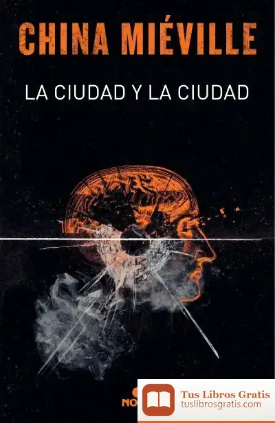 Descargar La Ciudad Y La Ciudad de China Miéville