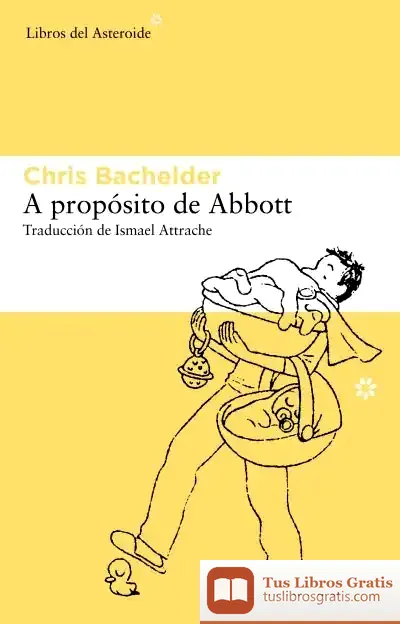 Descargar A Propósito De Abbott de Chris Bachelder