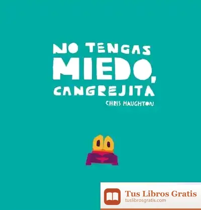 Descargar No Tengas Miedo, Cangrejita