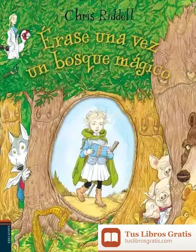 Descargar Érase Una Vez Un Bosque Mágico de Chris Riddell