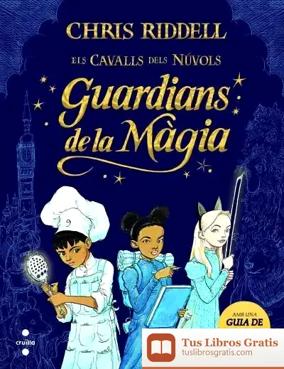 Descargar Guardians De La Màgia de Chris Riddell