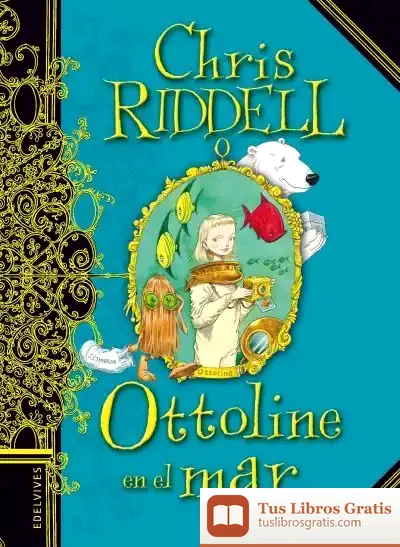 Descargar Ottoline En El Mar de Chris Riddell