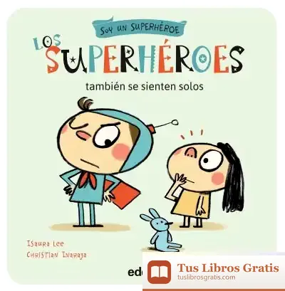 Descargar Los Superhéroes También Se Sienten Solos