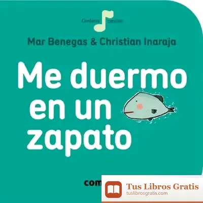 Descargar Me Duermo En Un Zapato (0-3 Años)
