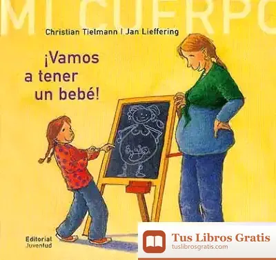 Descargar Vamos A Tener Un Bebé de Christian Tielmann