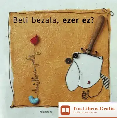 Descargar Beti Bezala, Ezer Ez?