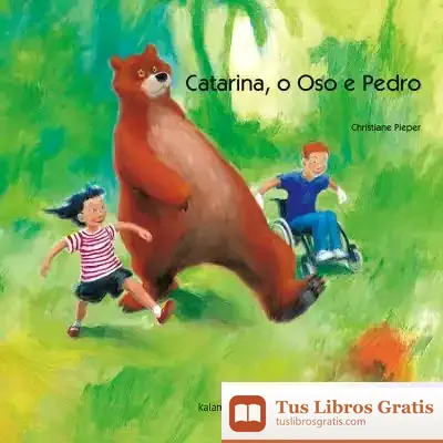 Descargar Catarina, O Oso E Pedro de Christiane Pieper
