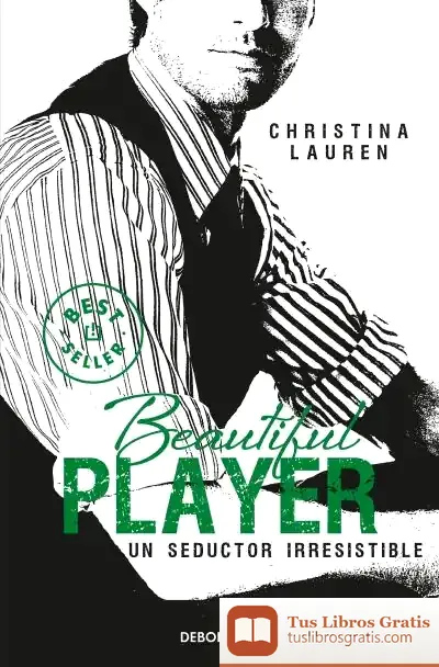 Descargar Beautiful Player. Un Seductor Irresistible de Christina Lauren
