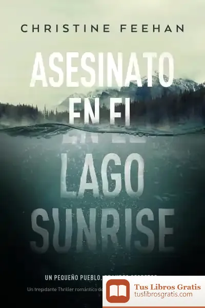 Descargar Asesinato En El Lago Sunrise de Christine Feehan