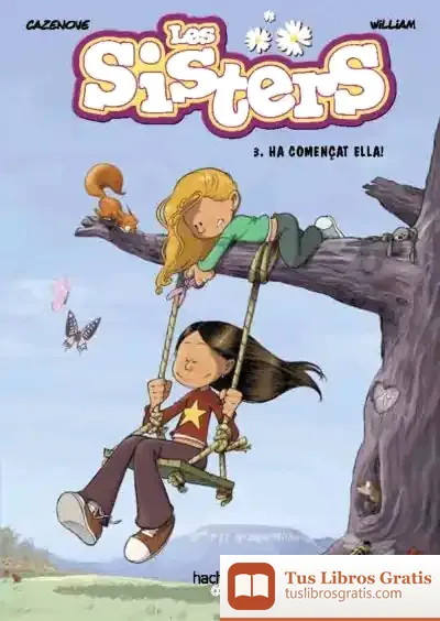 Descargar Les Sisters, 3. Ha Començat Ella! de Christophe Cazenove