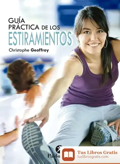 Descargar Guía Práctica De Los Estiramientos (Bicolor) de Bartolomé Clavero