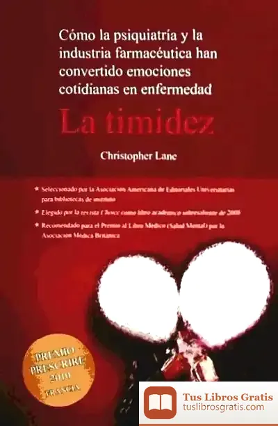 Descargar La Timidez : ¿Cómo La Psiquiatría Y La Industria Farmacéutica Han Convertido Emociones Cotidianas En Enfermedad de Manuel Trallero Sanz