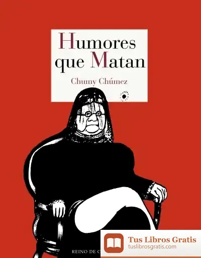 Descargar Humores Que Matan de Chumy-chúmez