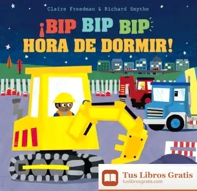 Descargar ¡Bip Bip Hora De Dormir! de Claire Freedman
