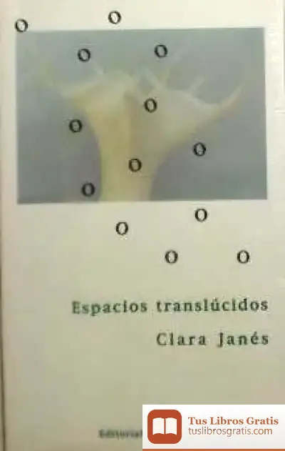 Descargar Espacios Translúcidos de Clara Janés