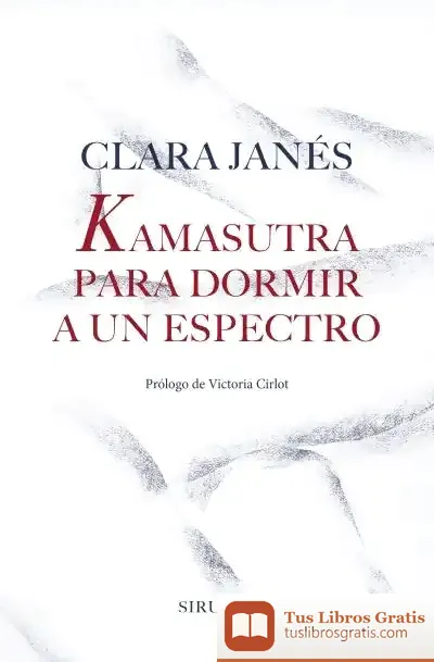 Descargar Kamasutra Para Dormir A Un Espectro de Clara Janés
