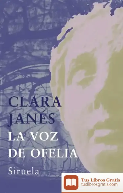 Descargar La Voz De Ofelia de Clara Janés