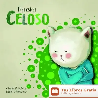 Descargar Hoy Estoy... Celoso de Clara Peñalver Jurado