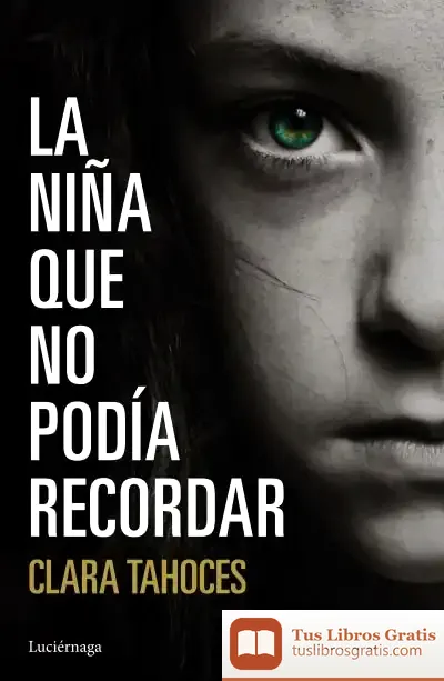 Descargar La Niña Que No Podía Recordar