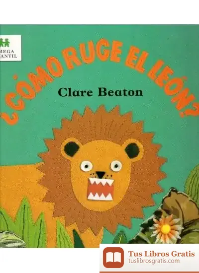Descargar ¿Como Ruge El Leon? de Clare Beaton