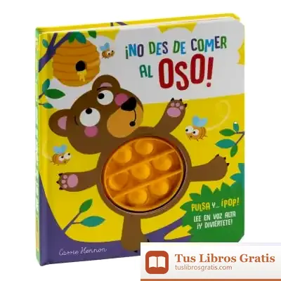 Descargar ¡No Des De Comer Al Oso. Pulsa Y... Ípop!