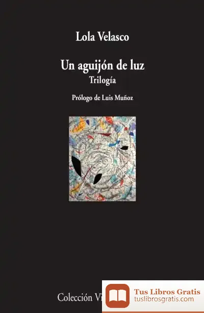 Descargar Un Aguijón De Luz: Trilogía