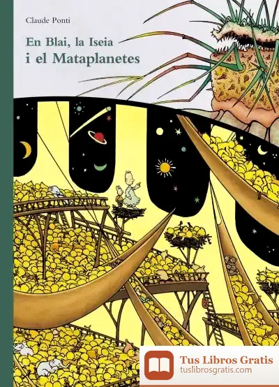 Descargar En Blai, La Iseia I El Mataplanetes de Claude Ponti