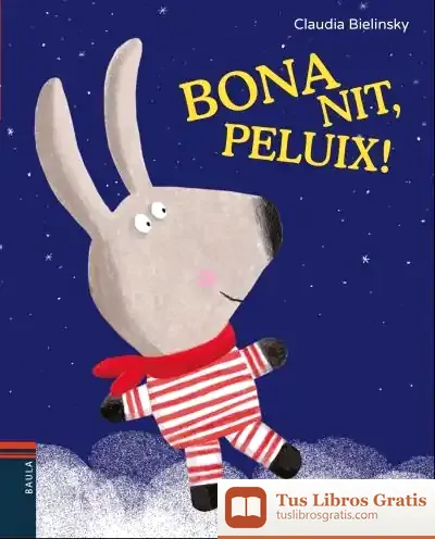 Descargar Bona Nit, Peluix! de Claudia Bielinsky
