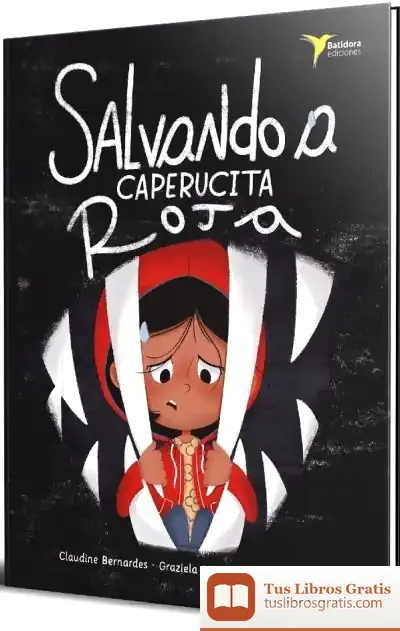 Descargar Salvando A Caperucita Roja de Claudine Bernardes