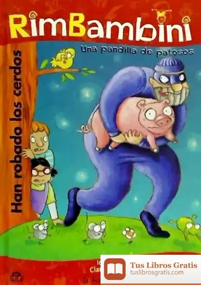 Descargar Han Robado Los Cerdos : Una Pandilla De Patosos de Adriana Rodríguez Barraza