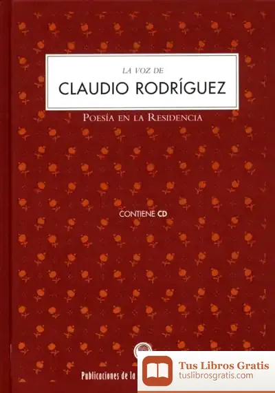 Descargar Poesía En La Residencia.Claudio Rodríguez La Voz De Claudio Rodríguez de Marta Rivera de la Cruz