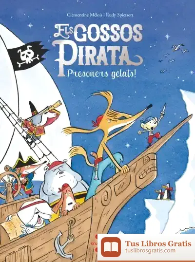 Descargar Els Gossos Pirata 2. Presoners Gelats de Clémentine Mélois