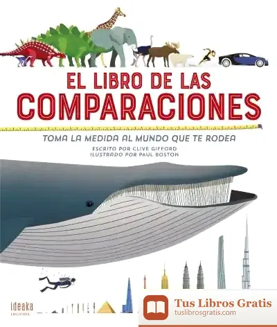 Descargar El Libro De Las Comparaciones: Toma La Medida Al Mundo Que Te Rodea
