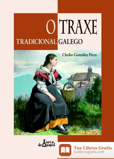 Descargar O Traxe Tradicional Galego de Clodio González Pérez