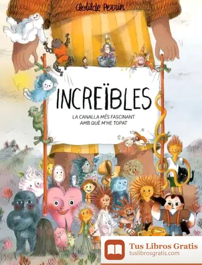 Descargar Increïbles: La Canalla Més Fascinant Amb Què M?He Topat
