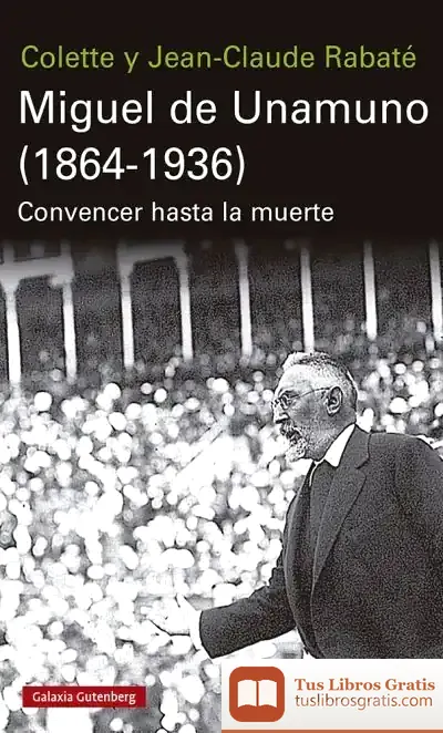 Descargar Miguel De Unamuno (1864-1936) de Colette Rabaté