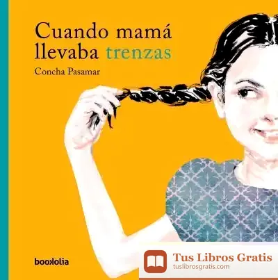 Descargar Cuando Mamá Llevaba Trenzas