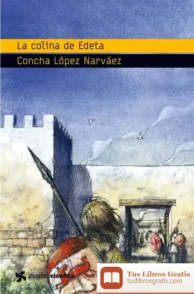 Descargar La Colina De Edeta de Concha López Narváez