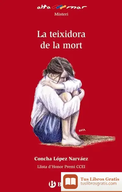 Descargar La Teixidora De La Mort de Concha López Narváez