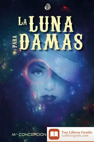Descargar La Luna Para Damas de Conchi Regueiro Digón