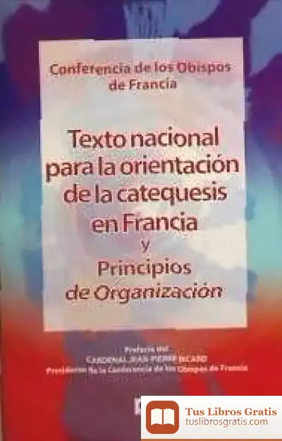 Descargar Texto Nacional Para La Orientación De La Catequesis En Francia Y Principios De Organización