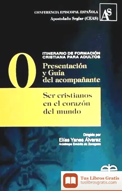 Descargar Presentacion Y Guia Del Acompa¥Ante. Ser Cristianos En El Co