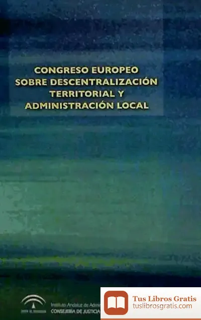 Descargar Congreso Europeo Sobre Descentralizacion Territorial de Ed. Mad