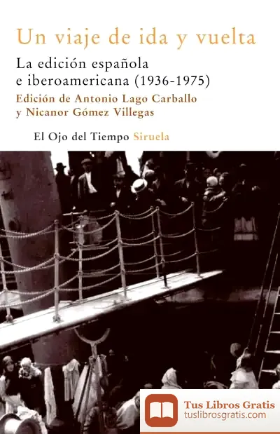 Descargar Un Viaje De Ida Y Vuelta de Congreso Sobre la Edición Española E Iberoamericana