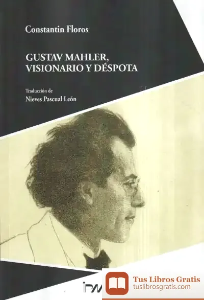 Descargar Gustav Mahler, Visionario Y Déspota