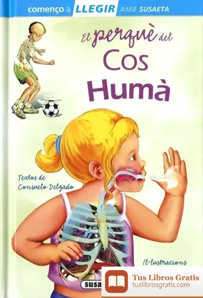 Descargar Llegir Amb Susaeta - Nivel 1. El Perquè Del Cos Humà de Consuelo Delgado Cortada